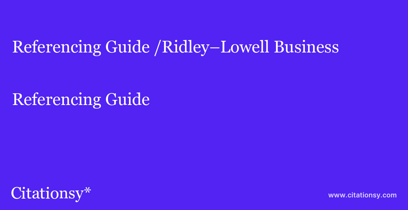Referencing Guide: /Ridley–Lowell Business & Technical Institute–Binghamton